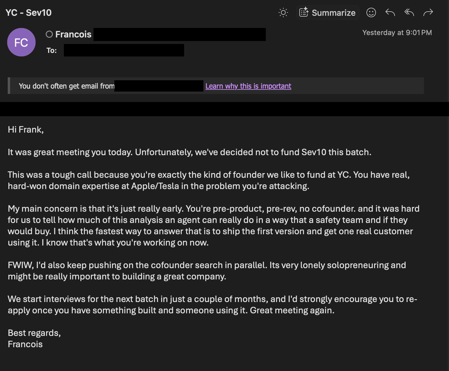 Rejection email from Francois Chaubard: a tough call, exactly the kind of founder we like to fund, but pre-product, pre-revenue, no cofounder; ship the first version and get one real customer using it